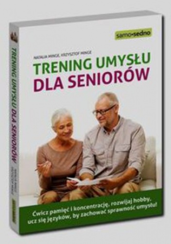 Trening umysłu dla seniorów - Krzysztof Minge, Natalia Minge