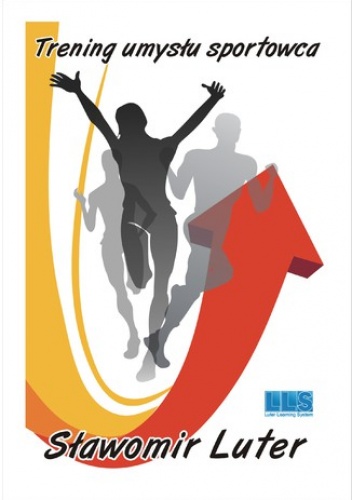 Trening umysłu sportowca - Sławomir Luter