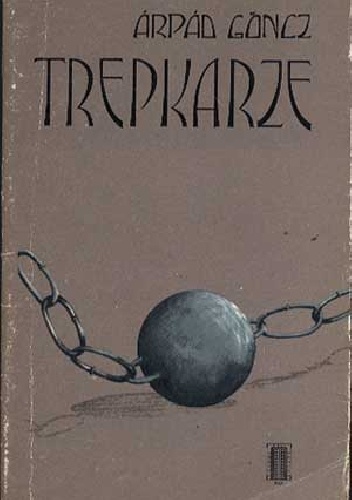 Trepkarze - Árpád Göncz