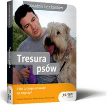 Tresura psów.  I kto tu kogo prowadzi na smyczy? - Gerilyn J. Bielakiewicz