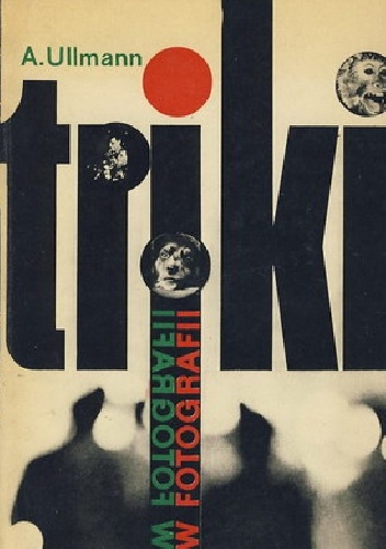 Triki w fotografii - Alfred Ullmann