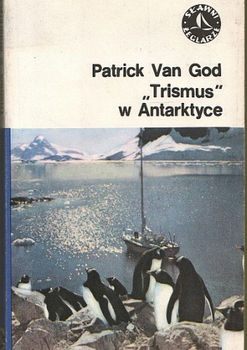 „Trismus” w Antarktyce - Patrick Van God