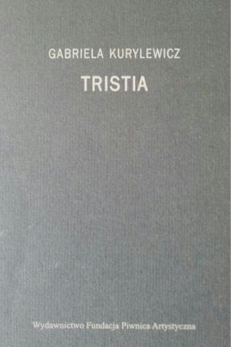 Tristia - Gabriela Kurylewicz