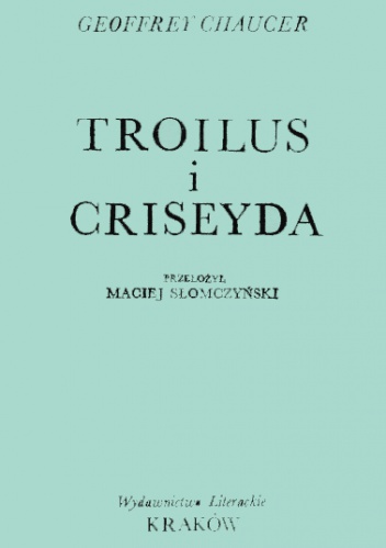 Troilus i Criseyda - Geoffrey Chaucer
