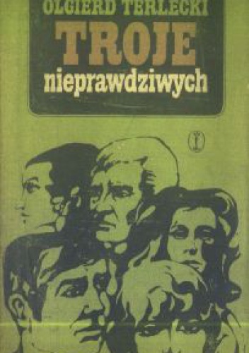 Troje nieprawdziwych - Olgierd Terlecki
