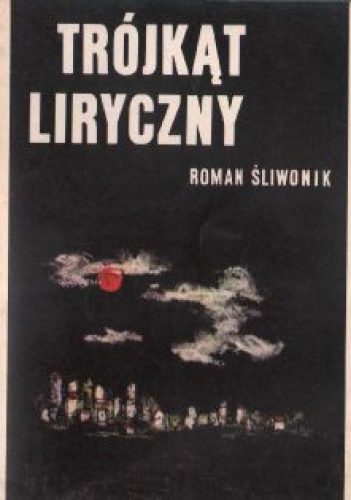 Trójkąt Liryczny - Roman Śliwonik