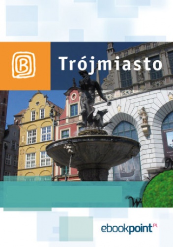 Trójmiasto. Miniprzewodnik - praca zbiorowa