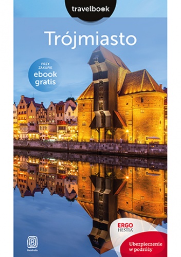 Trójmiasto. Travelbook. Wydanie 1 - Monika Jurczyk, Katarzyna Głuc