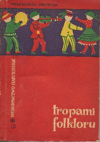 Tropami folkloru - Przemysław Burchard
