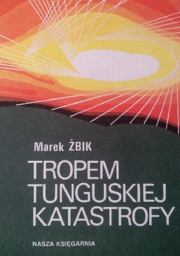 Tropem tunguskiej katastrofy - Marek Żbik