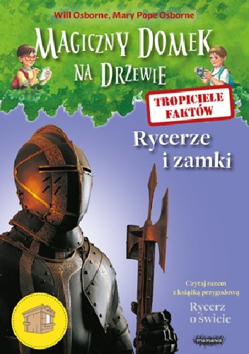 Tropiciele faktów. Rycerze i zamki - Mary Pope Osborne, Will Osborne