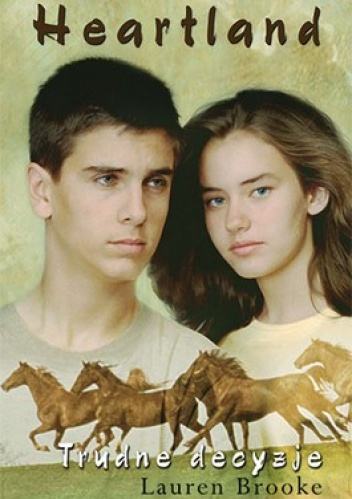 Trudne decyzje. Heartland 4 - Lauren Brooke