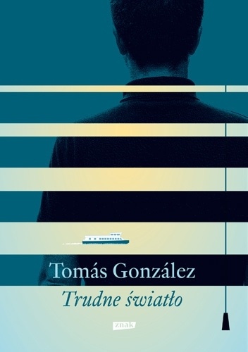 Trudne światło - Tomás González