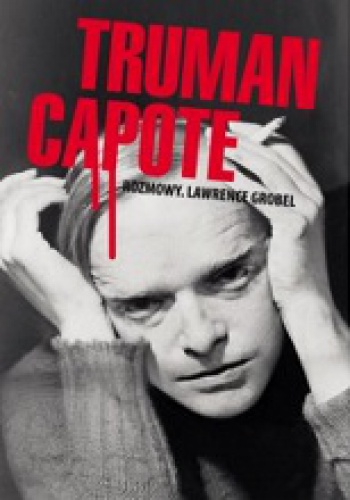 Truman Capote. Rozmowy - Lawrence Grobel