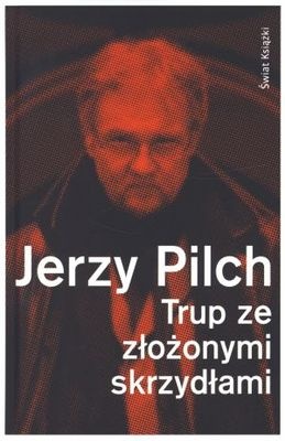 Trup ze złożonymi skrzydłami. Sobowtór zięcia Tołstoja - Jerzy Pilch