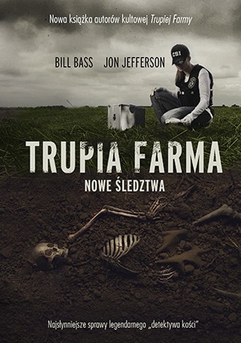 Trupia Farma. Nowe śledztwa - Bill Bass, Jon Jefferson