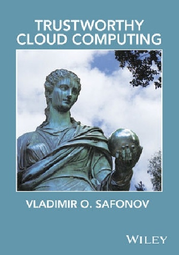 Trustworthy Cloud Computing - Vladimir O. Safonov
