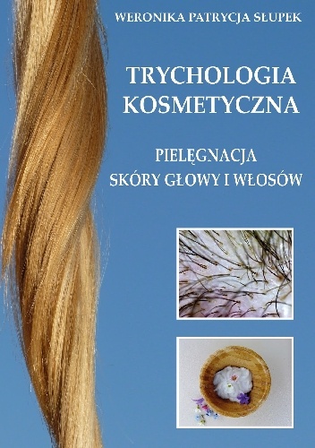 Trychologia kosmetyczna - Weronika Słupek