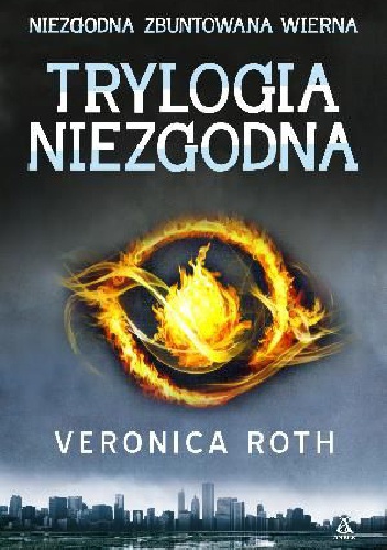 Trylogia Niezgodna - Veronica Roth