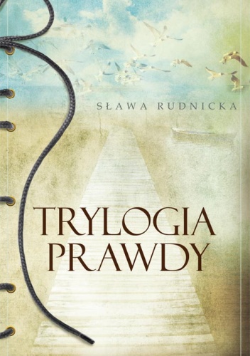 Trylogia prawdy - Sława Rudnicka