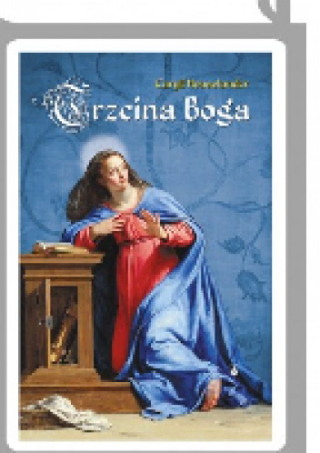 Trzcina Boga - Caryll Houselander