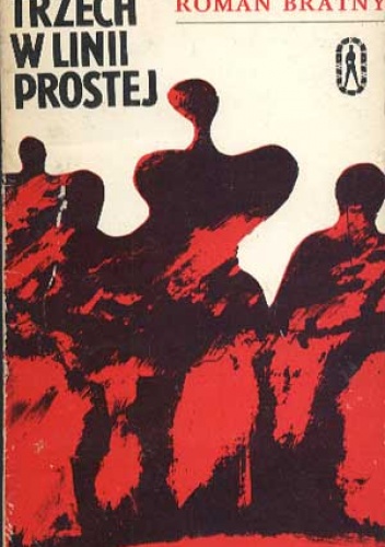 Trzech w linii prostej - Roman Bratny