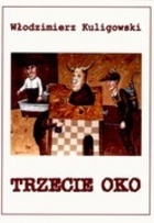 TRzECIE OKO - Włodzimierz Kuligowski