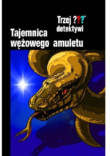 Trzej detektywi. Tajemnica wężowego amuletu - Hendrik Buchna