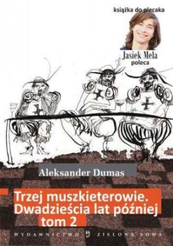 Trzej muszkieterowie. 20 lat później. Tom II - Aleksander Dumas