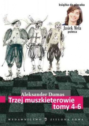 Trzej muszkieterowie. Tomy IV, V, VI - Aleksander Dumas