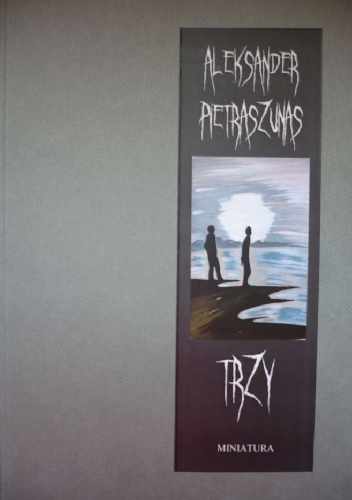 Trzy - Aleksander Pietraszunas