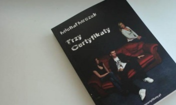 Trzy Certyfikaty - Michał Mrozek