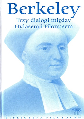 Trzy dialogi między Hylasem a Philonousem. Rzecz o zasadach poznania ludzkiego - George Berkeley