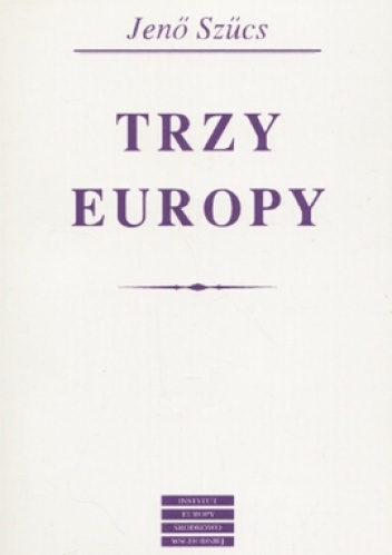 Trzy Europy - Jeno Szucs