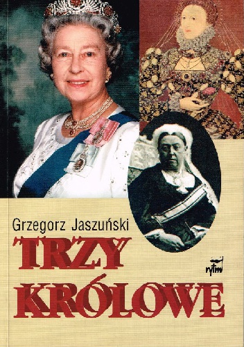Trzy królowe - Grzegorz Jaszuński