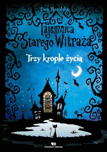 Trzy krople życia - Ewa Rosolska