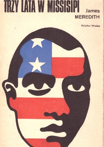 Trzy lata w Missisipi - James Howard Meredith