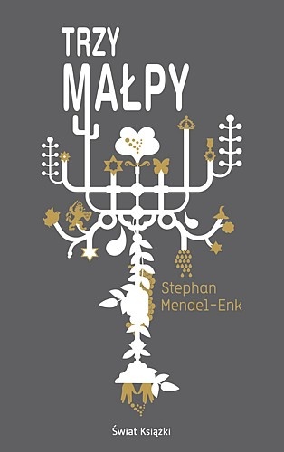 Trzy małpy - Stephan Mendel-Enk