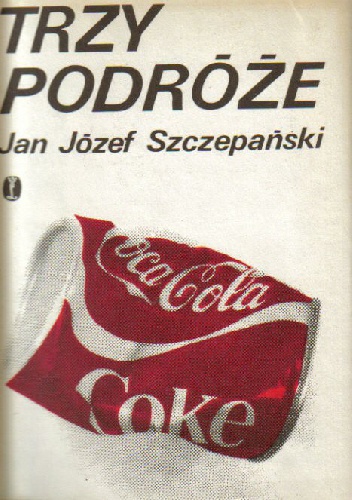 Trzy podróże - Jan Józef Szczepański