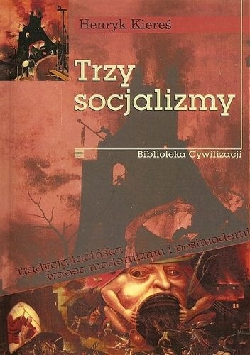 Trzy socjalizmy - Henryk Kiereś