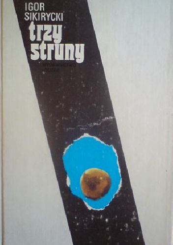 Trzy struny - Igor Sikirycki
