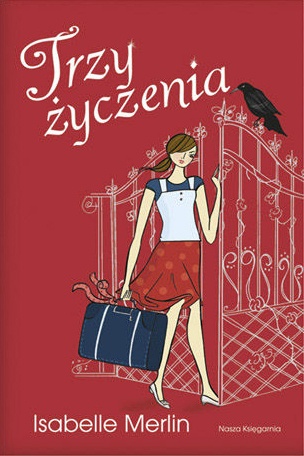 Trzy życzenia - Isabelle Merlin