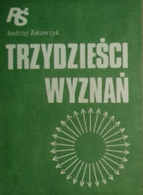 Trzydzieści Wyznań - Andrzej Tokarczyk
