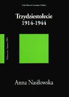 Trzydziestolecie 1914-1944 - Anna Nasiłowska