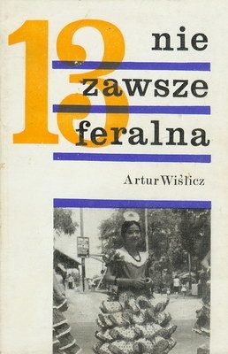 Trzynastka nie zawsze feralna - Artur Wiślicz