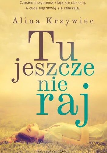 Tu jeszcze nie raj - Alina Krzywiec