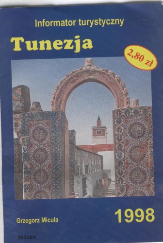 Tunezja. Informator turystyczny - Grzegorz Micuła