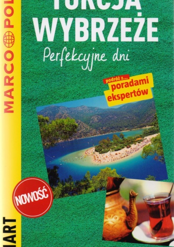 Turcja, wybrzeże. Perfekcyjne dni - przewodnik Marco Polo - praca zbiorowa
