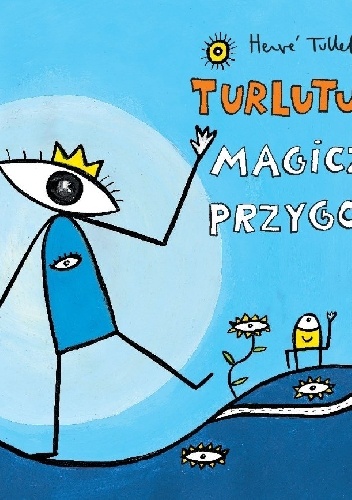 Turlututu. Magiczne przygody - Hervé Tullet