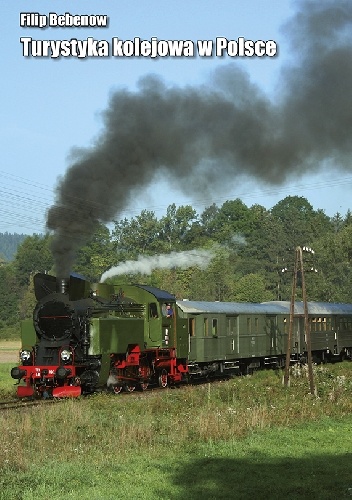 Turystyka kolejowa w Polsce - Filip Bebenow
